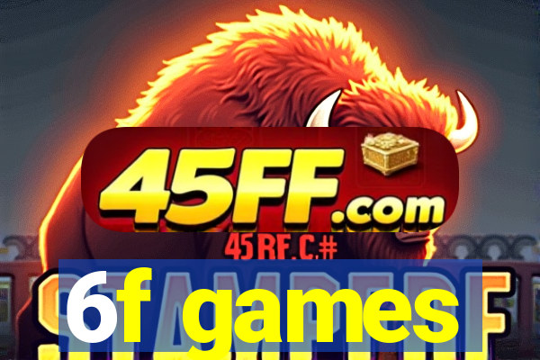 6f games